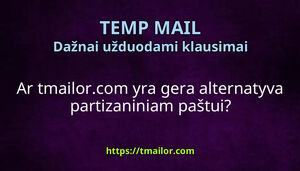 Ar tmailorcom yra gera alternatyva partizaniniam paštui