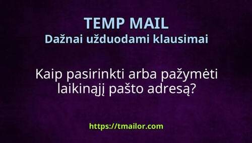 Kaip pasirinkti arba pažymėti laikinąjį pašto adresą
