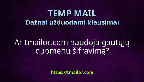 Ar tmailorcom naudoja gautųjų duomenų šifravimą