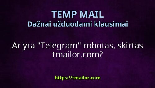 Ar yra Telegram robotas skirtas tmailorcom