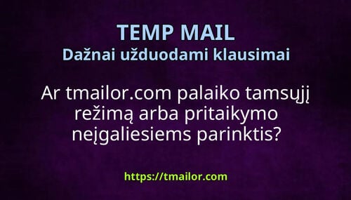 Ar tmailorcom palaiko tamsųjį režimą arba pritaikymo neįgaliesiems parinktis