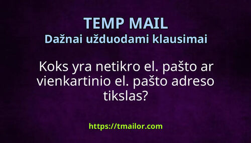 Koks yra netikro el pašto ar vienkartinio el pašto adreso tikslas
