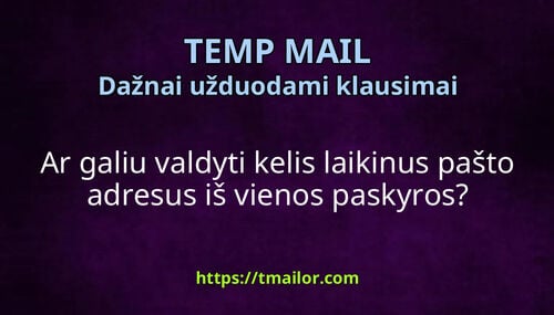Ar galiu valdyti kelis laikinus pašto adresus iš vienos paskyros