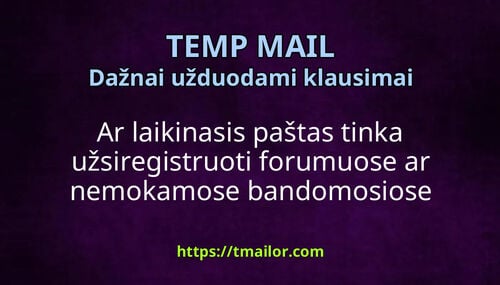 Ar laikinasis paštas tinka užsiregistruoti forumuose ar nemokamose bandomosiose versijose