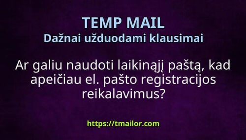 Ar galiu naudoti laikinąjį paštą kad apeičiau el pašto registracijos reikalavimus