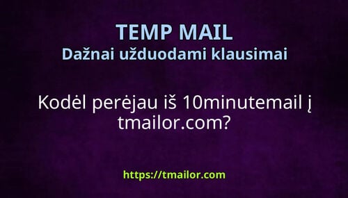 Kodėl perėjau iš 10minutemail į tmailorcom