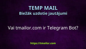 Vai tmailorcom ir Telegram Bot