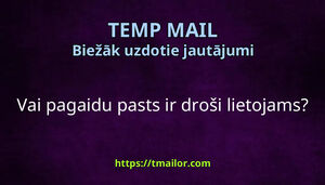 Vai pagaidu pasts ir droši lietojams