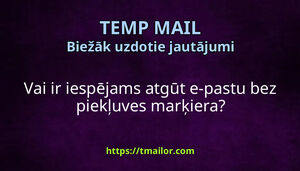 Vai ir iespējams atgūt e-pastu bez piekļuves marķiera