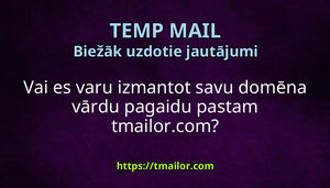 Vai es varu izmantot savu domēna vārdu pagaidu pastam tmailorcom
