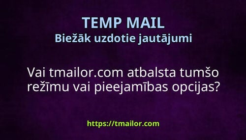 Vai tmailorcom atbalsta tumšo režīmu vai pieejamības opcijas