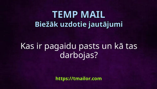 Kas ir pagaidu pasts un kā tas darbojas