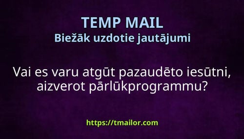 Vai es varu atgūt pazaudēto iesūtni aizverot pārlūkprogrammu