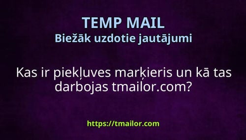 Kas ir piekļuves marķieris un kā tas darbojas tmailorcom