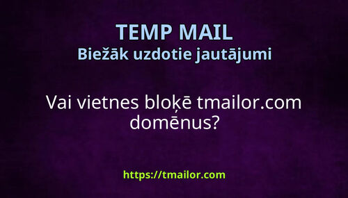 Vai vietnes bloķē tmailorcom domēnus