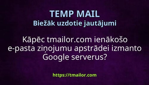 Kāpēc tmailorcom ienākošo e-pasta ziņojumu apstrādei izmanto Google serverus