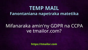 Mifanaraka aminny GDPR na CCPA ve tmailorcom