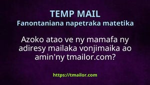 Azoko atao ve ny mamafa ny adiresy mailaka vonjimaika ao aminny tmailorcom