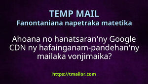 Ahoana no hanatsaranny Google CDN ny hafainganam-pandehanny mailaka vonjimaika