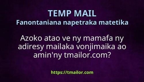 Azoko atao ve ny mamafa ny adiresy mailaka vonjimaika ao aminny tmailorcom