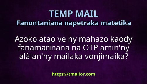 Azoko atao ve ny mahazo kaody fanamarinana na OTP aminny alàlanny mailaka vonjimaika