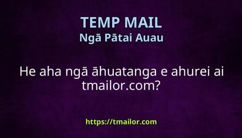He aha ngā āhuatanga e ahurei ai tmailorcom