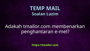 Adakah tmailorcom membenarkan penghantaran e-mel