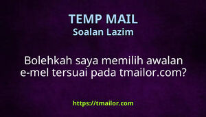 Bolehkah saya memilih awalan e-mel tersuai pada tmailorcom