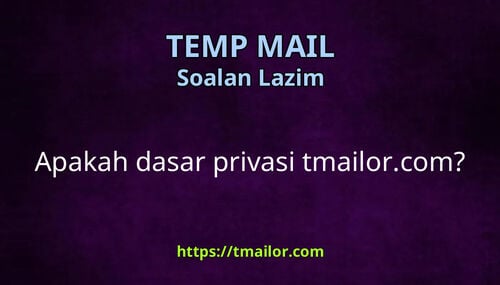 Apakah dasar privasi tmailorcom
