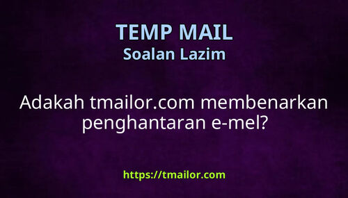 Adakah tmailorcom membenarkan penghantaran e-mel
