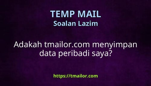 Adakah tmailorcom menyimpan data peribadi saya