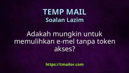 Adakah mungkin untuk memulihkan e-mel tanpa token akses