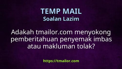 Adakah tmailorcom menyokong pemberitahuan penyemak imbas atau makluman tolak