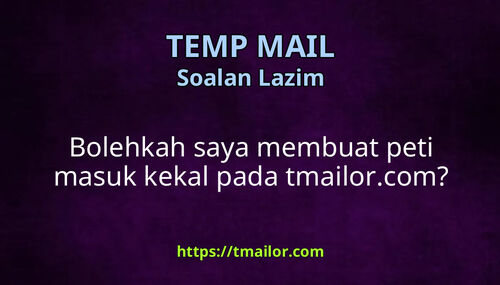 Bolehkah saya membuat peti masuk kekal pada tmailorcom