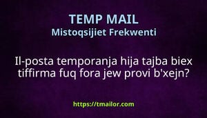 Il-posta temporanja hija tajba biex tiffirma fuq fora jew provi bxejn
