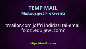 tmailorcom joffri indirizzi tal-email foloz edu jew com