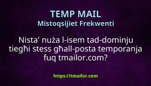 Nista nuża l-isem tad-dominju tiegħi stess għall-posta temporanja fuq tmailorcom
