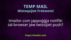 tmailorcom jappoġġja notifiki tal-browser jew twissijiet push