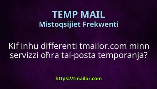 Kif inhu differenti tmailorcom minn servizzi oħra tal-posta temporanja