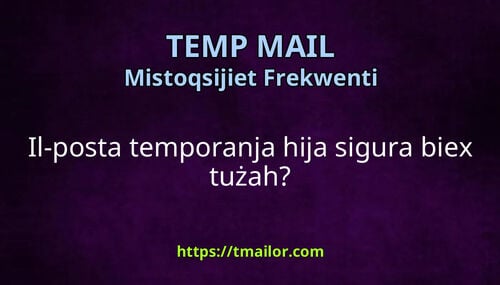 Il-posta temporanja hija sigura biex tużah