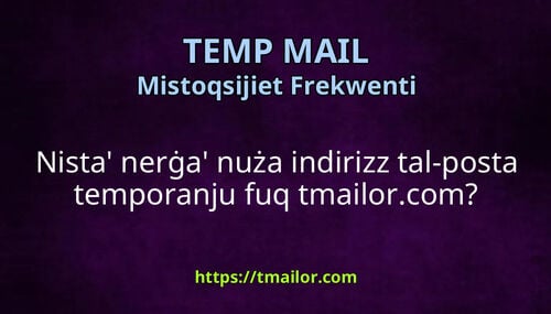Nista nerġa nuża indirizz tal-posta temporanju fuq tmailorcom