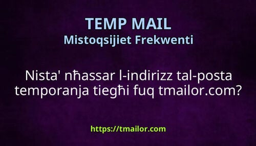 Nista nħassar l-indirizz tal-posta temporanja tiegħi fuq tmailorcom