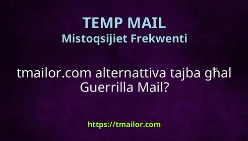 tmailorcom alternattiva tajba għal Guerrilla Mail