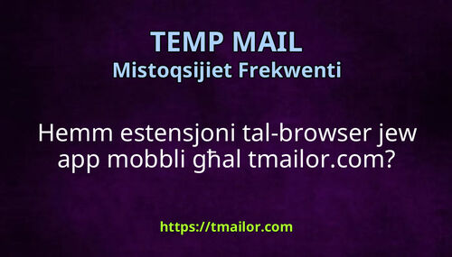 Hemm estensjoni tal-browser jew app mobbli għal tmailorcom