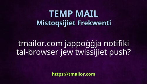 tmailorcom jappoġġja notifiki tal-browser jew twissijiet push