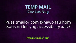 Puas tmailorcom txhawb tau hom tsaus nti los yog accessibility xaiv