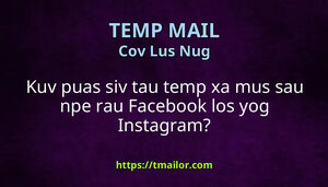 Kuv puas siv tau temp xa mus sau npe rau Facebook los yog Instagram