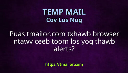 Puas tmailorcom txhawb browser ntawv ceeb toom los yog thawb alerts