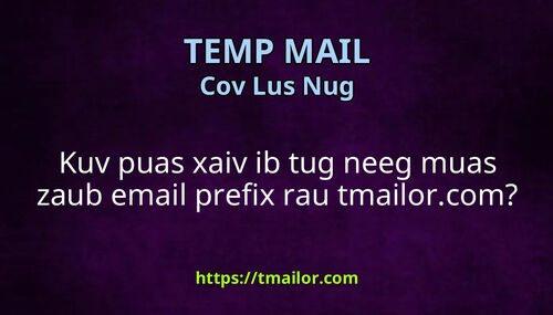 Kuv puas xaiv ib tug neeg muas zaub email prefix rau tmailorcom