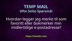 Hvordan legger jeg merke til som favoritt eller bokmerker min midlertidige e-postadresse
